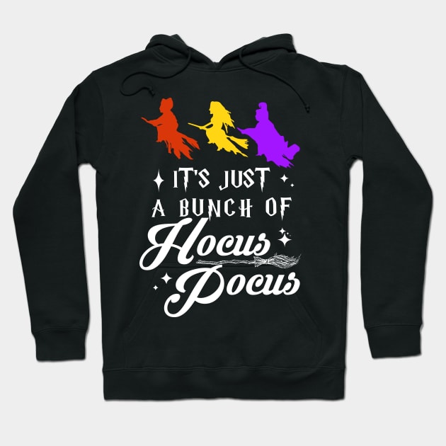 It's Just A Bunch of Hocus Pocus Hoodie by kikiao